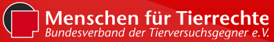 Menschen für Tierrechte - Bundesverband der Tierversuchsgegner e.V.